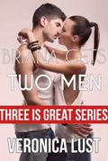 Briana Gets Two Men (Three is Great, #2)
