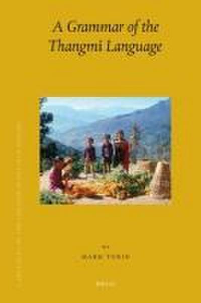 Languages of the Greater Himalayan Region, Volume 6: A Grammar of the Thangmi Language (2 Vols)