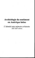 Archeologie du sentiment en amerique lat