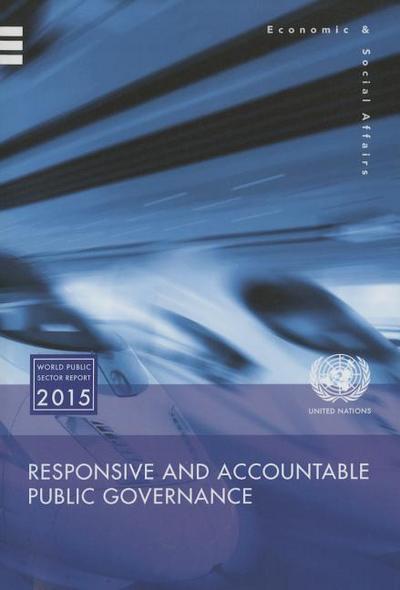 World Public Sector Report 2015: Responsive and Accountable Public Governance
