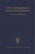 Probleme und Perspektiven der weltwirtschaftlichen Entwicklung.