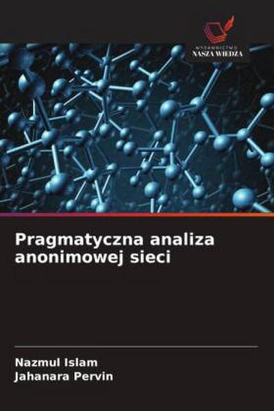Pragmatyczna analiza anonimowej sieci