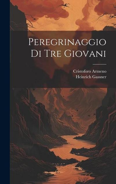 Peregrinaggio Di Tre Giovani