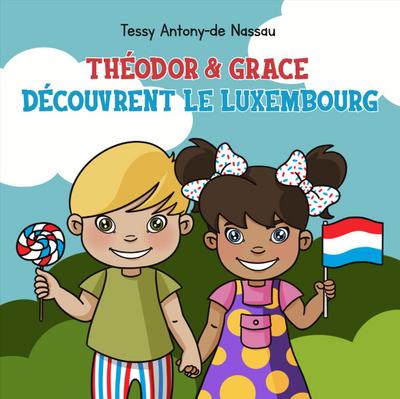 Antony-de Nassau, T: Théodor & Grace découvrent le Luxembour