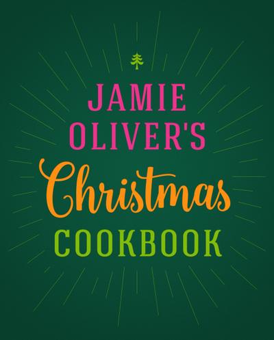 Jamie Oliver’s Christmas Cookbook