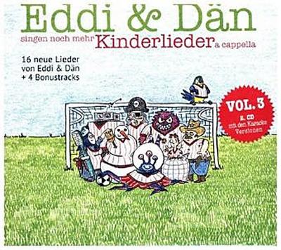 Eddi & Dän singen noch mehr Kinderlieder a cappella. Vol.3, 2 Audio-CDs
