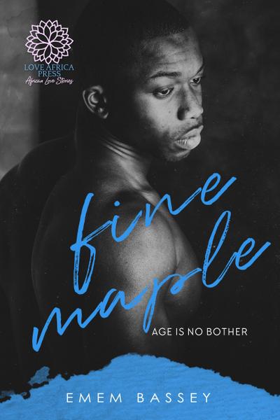 Fine Maple (Age is no Bother, #2)