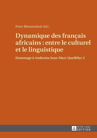 Dynamique des franO ais africains : entre le culturel et le linguistique