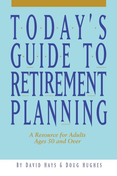 Today’s Guide to Retirement Planning