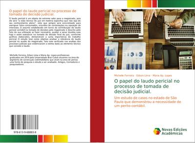O papel do laudo pericial no processo de tomada de decisão judicial.