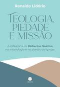 Teologia, Piedade e Missão