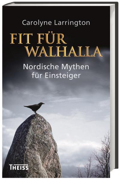 Fit für Walhalla: Nordische Mythen für Einsteiger