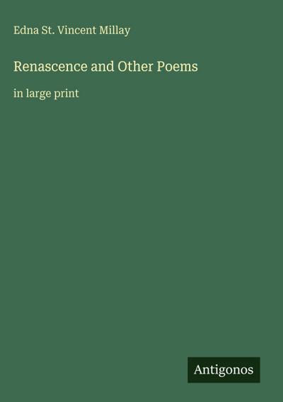 Renascence and Other Poems