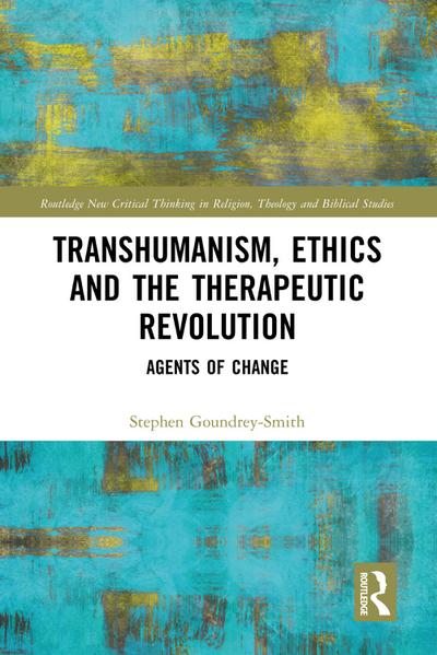 Transhumanism, Ethics and the Therapeutic Revolution
