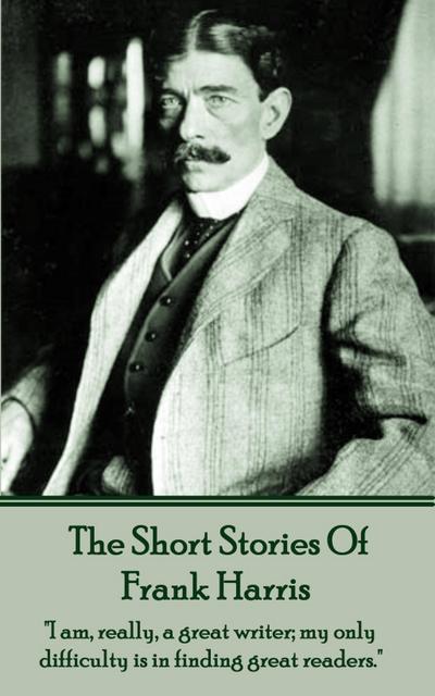 Frank Harris - The Short Stories