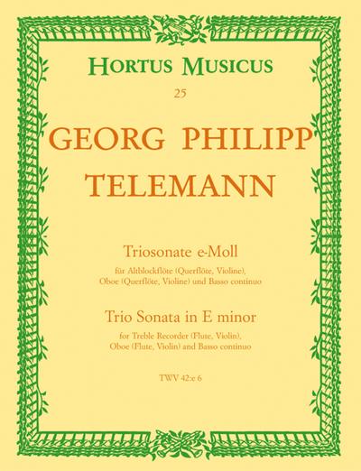 Triosonate für Altblockflöte (Querflöte, Violine), Oboe (Querflöte, Violine) und Basso continuo e-Moll TWV 42:e6