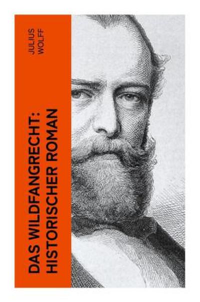 Das Wildfangrecht: Historischer Roman