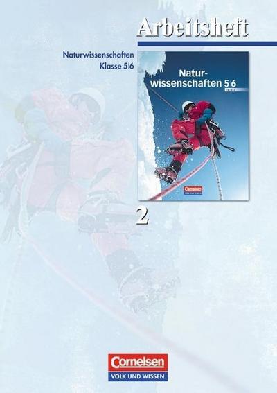 Natur und Technik, Naturwissenschaften, Grundschule Berlin 5./6. Schuljahr, Arbeitsheft. Tl.-Bd.2