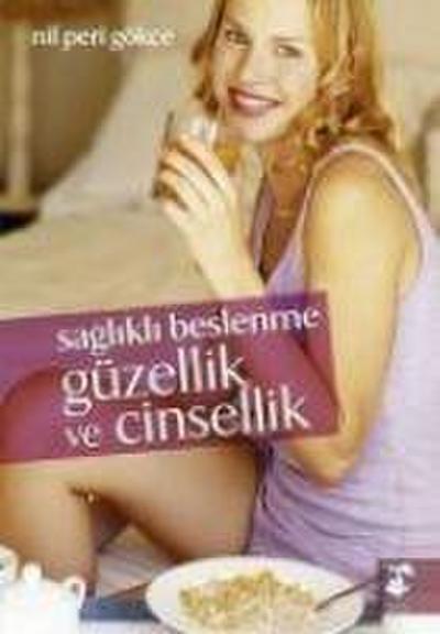 Saglikli Beslenme Güzellik ve Cinsellik