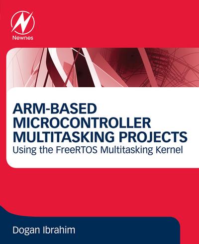 ARM-Based Microcontroller Multitasking Projects