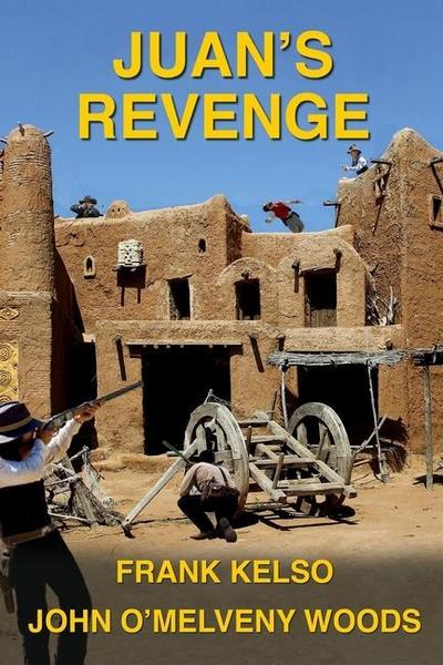 Juan’s Revenge: Jeb & Zach Series Book 3