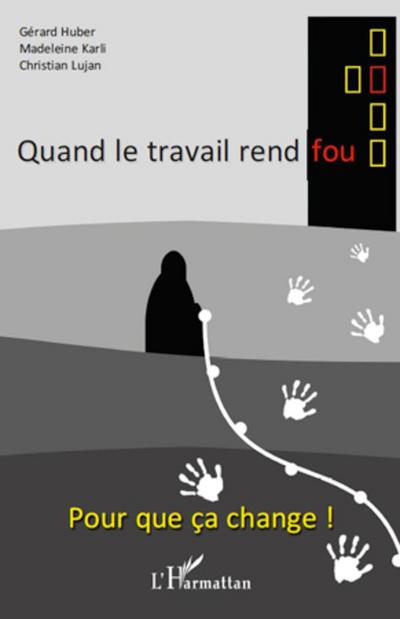 Quand le travail rend fou