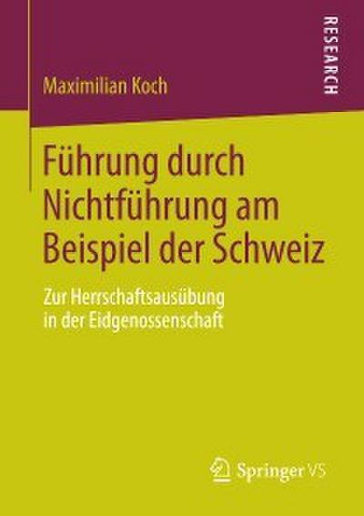 Führung durch Nichtführung am Beispiel der Schweiz