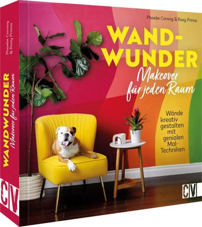 Wand-Wunder - Makeover für jeden Raum