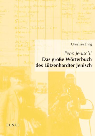Penn Jenisch! Das große Wörterbuch des Lützenhardter Jenisch