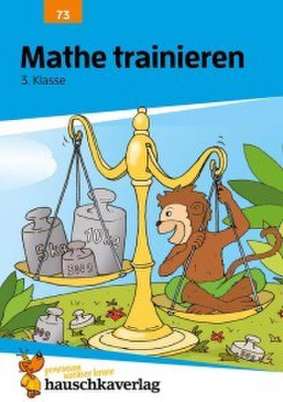 Übungsheft 3. Klasse - Mathe trainieren