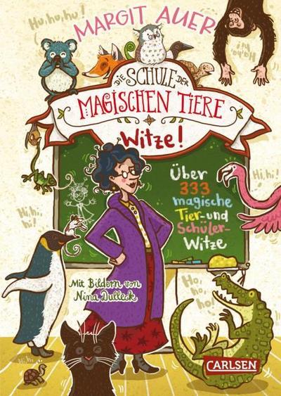 Die Schule der magischen Tiere: Witze! - Über 333 magische Tier- und Schülerwitze