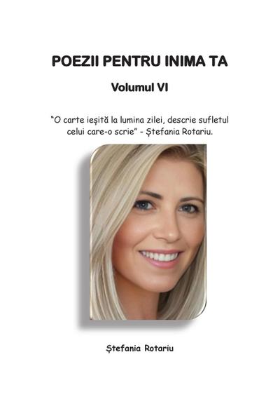 POEZII PENTRU INIMA TA  Volumul VI