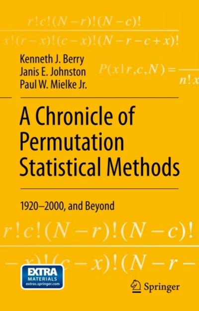 A Chronicle of Permutation Statistical Methods
