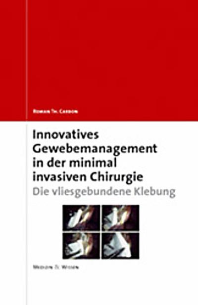 Innovatives Gewebemanagement in der minimal invasiven Chirurgie