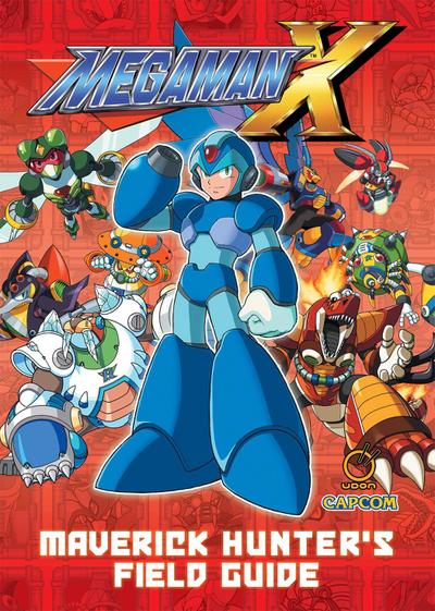 Oxford, D: Mega Man X: Maverick Hunter’s Field Guide