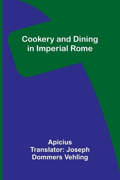 Cookery and Dining in Imperial Rome