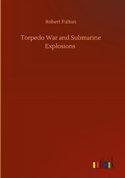 Torpedo War and Submarine Explosions