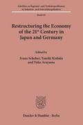 Restructuring the Economy of the 21st Century in Japan and Germany.