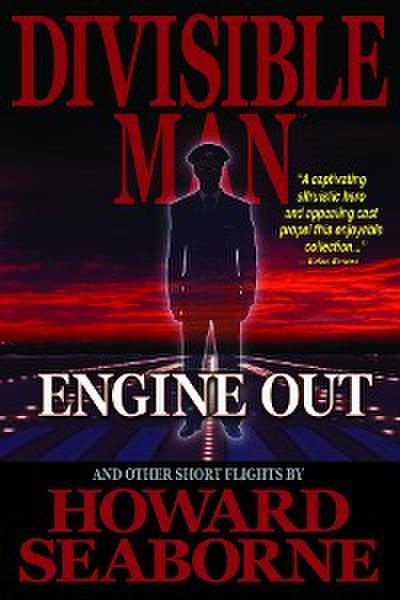 DIVISIBLE MAN - ENGINE OUT & OTHER SHORT FLIGHTS
