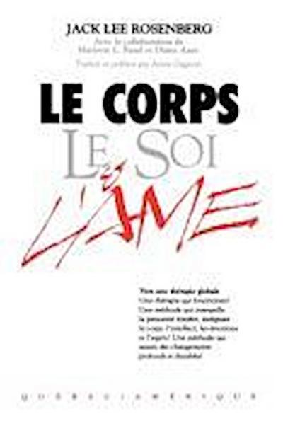 Le Corps Le Soi & L’Ame