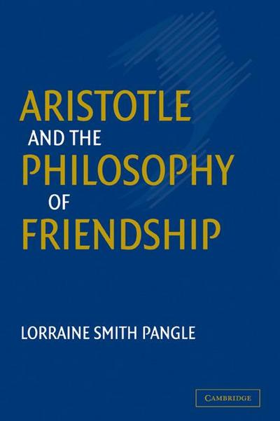 Aristotle and the Philosophy of Friendship