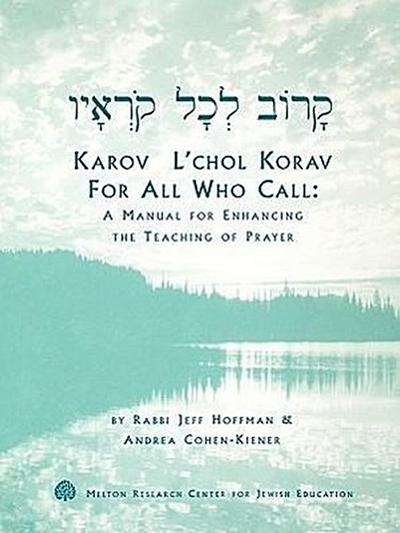 Karov L’Chol Korav, for All Who Call