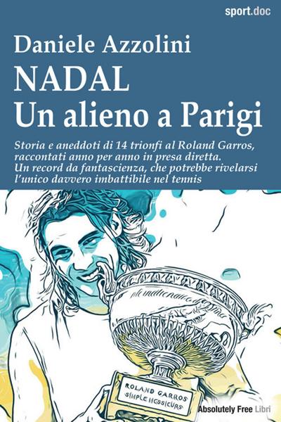 Nadal. Un alieno a Parigi. Storia e aneddoti di 14 trionfi al Roland Garros, raccontati anno per anno in presa diretta. Un record da fantascienza, che potrebbe rivelarsi l’unico davvero imbattibile nel tennis