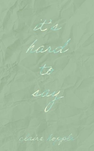 It’s Hard to Say