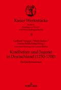 Kindheiten und Jugend in Deutschland (1250-1700)
