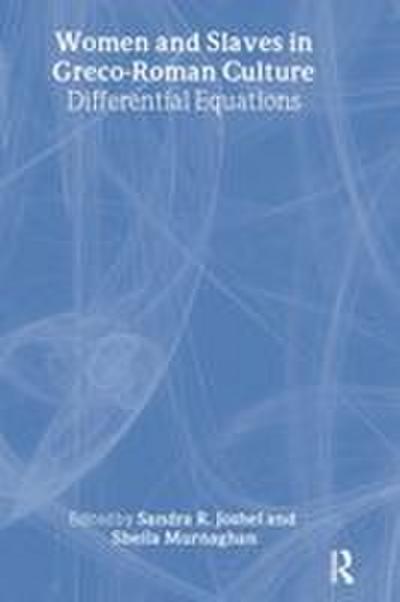 Women and Slaves in Greco-Roman Culture