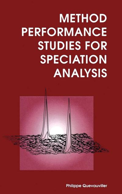 Method Performance Studies for Speciation Analysis
