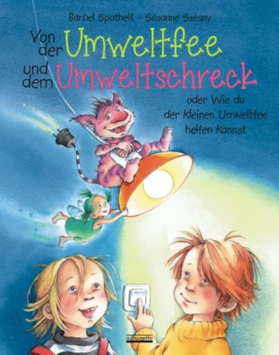 Von der Umweltfee und dem Umweltschreck