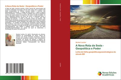 A Nova Rota da Seda - Geopolítica e Poder