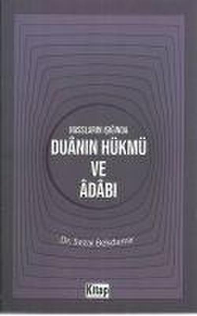 Nasslarin Isiginda Duanin Hükmü ve Adabi